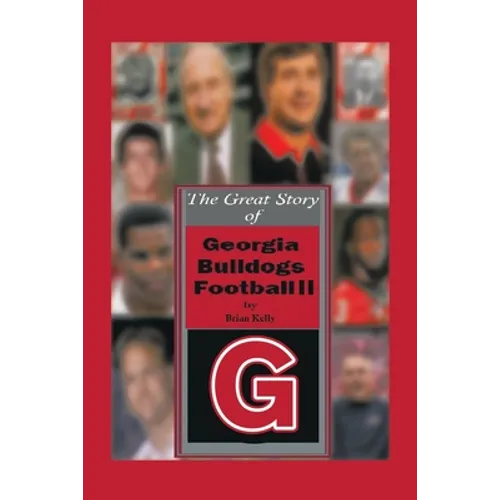 The Great Story of Georgia Bulldogs Football Ii