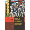 A History of the French Anarchist Movement, 1917-1945