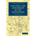 The Daily Life and Origin of the Tasmanians