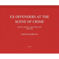 David Goldblatt: Ex Offenders at the Scene of Crime