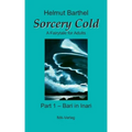 Sorcery Cold: A Fairytale for Adults - Part 1 - Bari in Inari