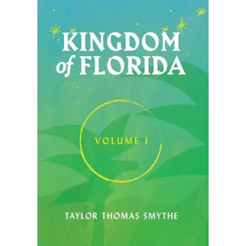 Kingdom of Florida, Volume 1: Books 1 - 4 in the Kingdom of Florida Series
