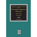 Marriage and Death Notices from the Southern Christian Advocate, 1861-1867. (Vol. #2)
