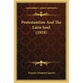 Protestantism And The Latin Soul (1918)