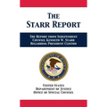 The Starr Report: Referral from Independent Counsel Kenneth W. Starr Regarding President Clinton