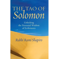 The Tao of Solomon: Unlocking the Perennial Wisdom of Ecclesiastes