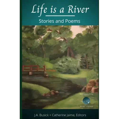Life is a River: Stories and Poems