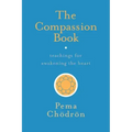 The Compassion Book: Teachings for Awakening the Heart