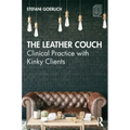 The Leather Couch: Clinical Practice with Kinky Clients