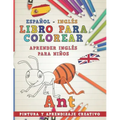 Libro Para Colorear Español - Inglés I Aprender Inglés Para Niños I Pintura Y Aprendizaje Creativo