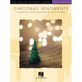 Christmas Sentiments: 19 Nostalgic Songs - Phillip Keveren Series Easy Piano Solos