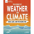 The Science of Weather and Climate: Rain, Sleet, and the Rising Tide
