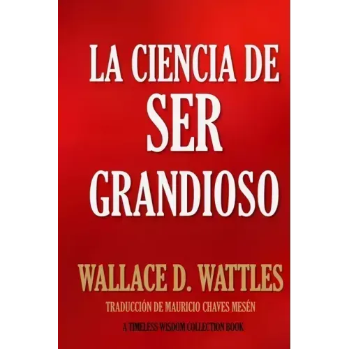 La Ciencia de Ser Grandioso