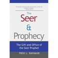 The Seer & Prophecy: The Gift and Office of the Seer Prophet