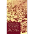 The Politics of Slave Trade Suppression in Britain and France, 1814-48: Diplomacy, Morality and Economics