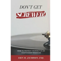 Don't Get Screwed! How to Protect Yourself as an Independent Musician