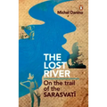 Lost River: On the Trail of the Sarasvati