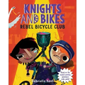 Knights and Bikes: Rebel Bicycle Club