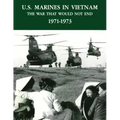 U.S. Marines in Vietnam: The War That Would Not End - 1971-1973