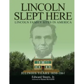 Lincoln Slept Here: Lincoln Family Sites In America