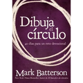 Dibuja el círculo, Devocional: El desafío de 40 días de oración = Draw the Circle