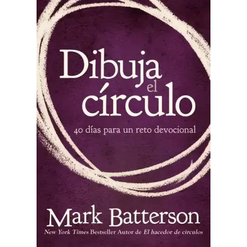 Dibuja el círculo, Devocional: El desafío de 40 días de oración = Draw the Circle