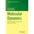 Molecular Dynamics: With Deterministic and Stochastic Numerical Methods