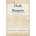 Dark Bargain: Slavery, Profits, and the Struggle for the Constitution