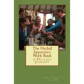 The Herbal Apprentice Work Book