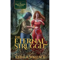 The Eternal Struggle: The Black Phantom Chronicles (Book 2)