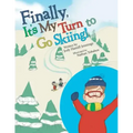 Finally, It'S My Turn to Go Skiing!
