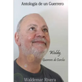 Antología de un Guerrero- Waldy, Guerrero de Corcho