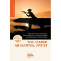 The Leader as Martial Artist