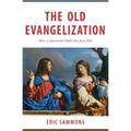 Old Evangelization: How to Spr