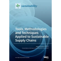 Tools, Methodologies and Techniques Applied to Sustainable Supply Chains