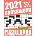 2021 Crossword Puzzle Book: Easy To Read Large Print 2021 Crossword Brain Game Book For Adults Seniors Men And Women Who Are Fans Of Word Puzzle W