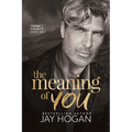 The Meaning of You: Fisher & Church Book One