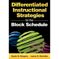 Differentiated Instructional Strategies for the Block Schedule