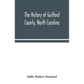 The history of Guilford County, North Carolina