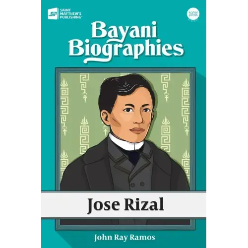 Bayani Biographies: Jose Rizal