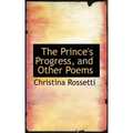 The Prince's Progress, and Other Poems