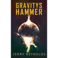 Gravitys Hammer