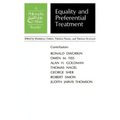 Equality and Preferential Treatment: A Philosophy and Public Affairs Reader