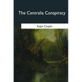 The Centralia Conspiracy