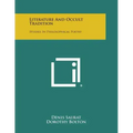 Literature and Occult Tradition: Studies in Philosophical Poetry