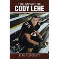 The Impact of Cody Lehe