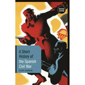 A Short History of the Spanish Civil War: Revised Edition