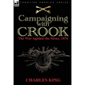 Campaigning With Crook: the War Against the Sioux, 1876