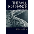 The Will to Change: Poems 1968-1970
