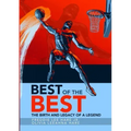Best of the Best: The Birth and Legacy of a Legend